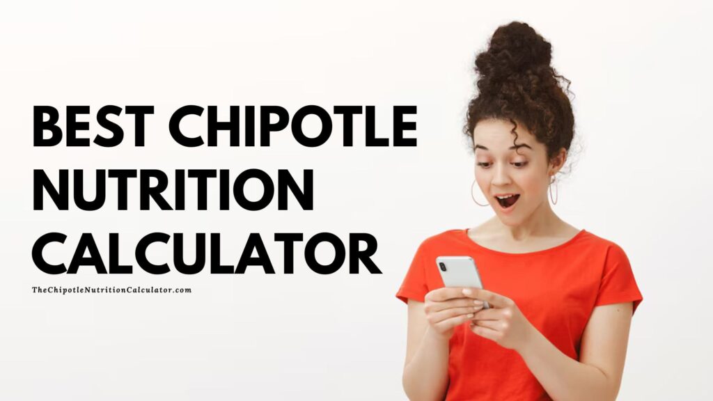 Chipotle Nutrition Calculator